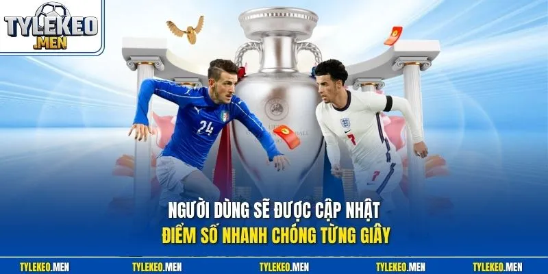 Người dùng sẽ được cập nhật điểm số nhanh chóng từng giây