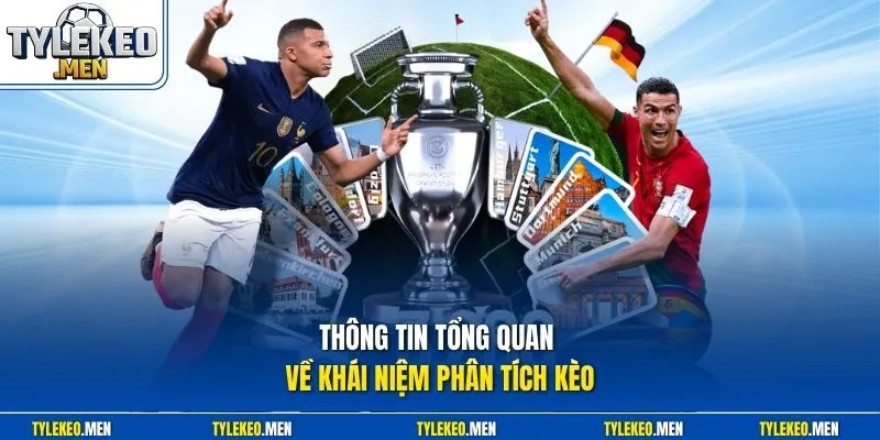 Thông tin tổng quan về khái niệm phân tích kèo